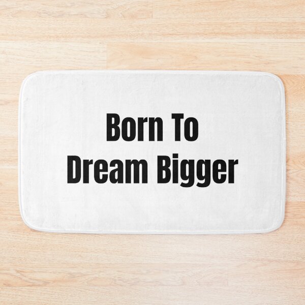 Item preview, Born To Dream Bigger (Black Text) designed and sold by QuoteeApparel.