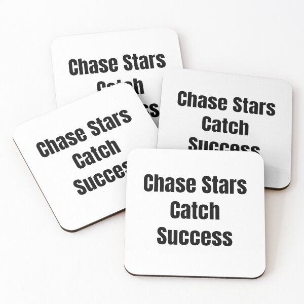 Item preview, Chase Stars Catch Success (Black Text) designed and sold by QuoteeApparel.