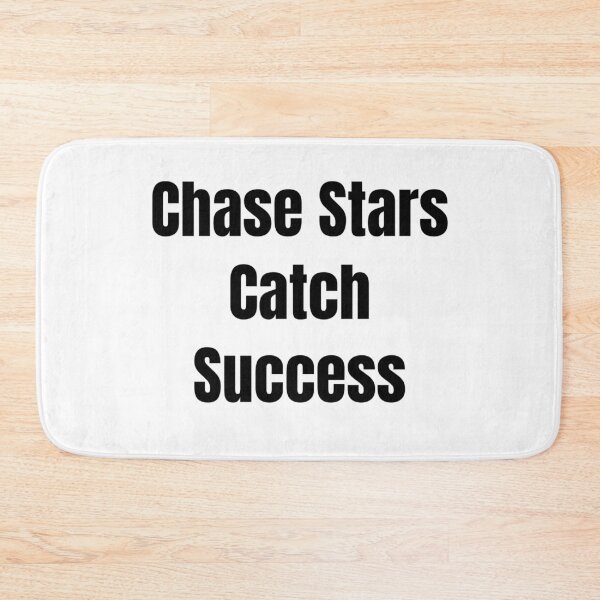 Item preview, Chase Stars Catch Success (Black Text) designed and sold by QuoteeApparel.