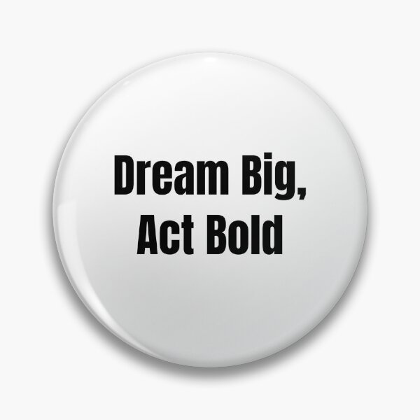 Item preview, Dream Big, Act Bold (Black Text) designed and sold by QuoteeApparel.