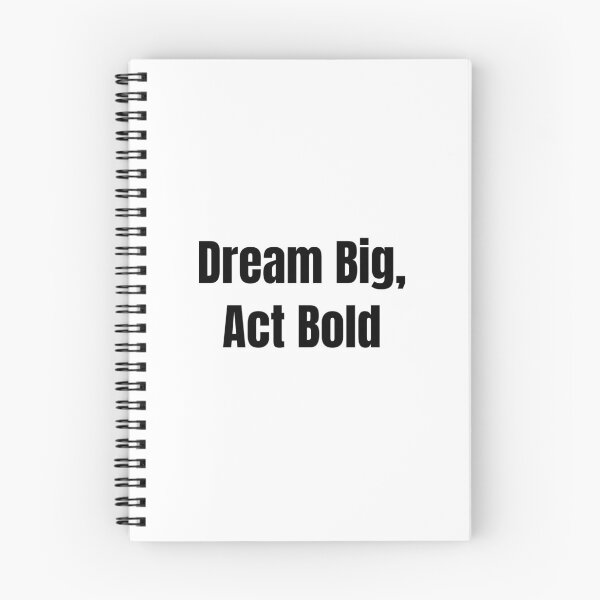 Item preview, Dream Big, Act Bold (Black Text) designed and sold by QuoteeApparel.