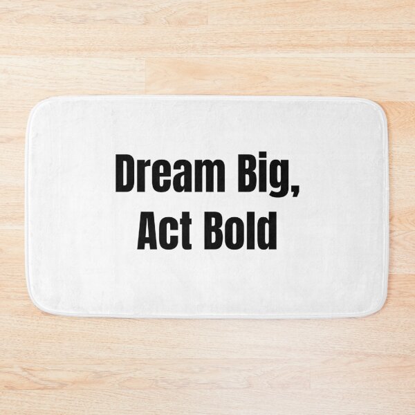 Item preview, Dream Big, Act Bold (Black Text) designed and sold by QuoteeApparel.