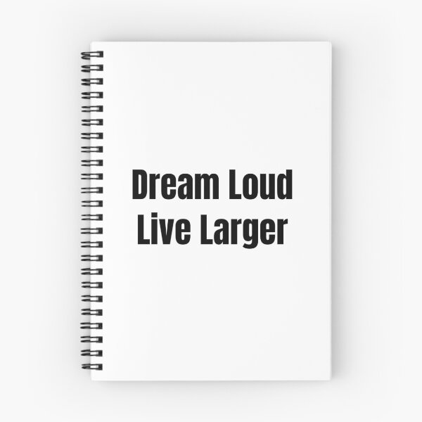 Item preview, Dream Loud Live Larger (Black Text) designed and sold by QuoteeApparel.
