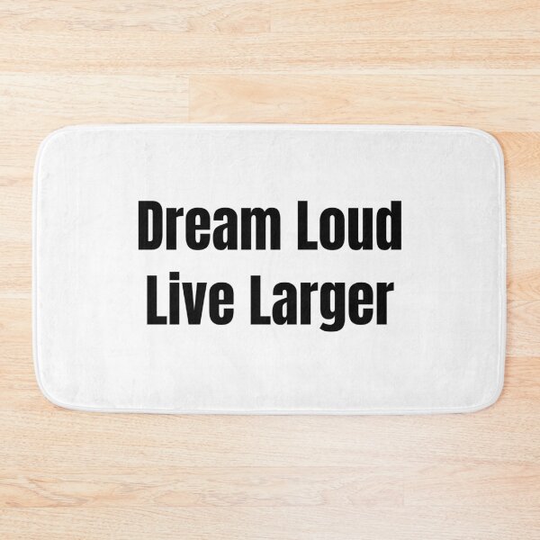 Item preview, Dream Loud Live Larger (Black Text) designed and sold by QuoteeApparel.
