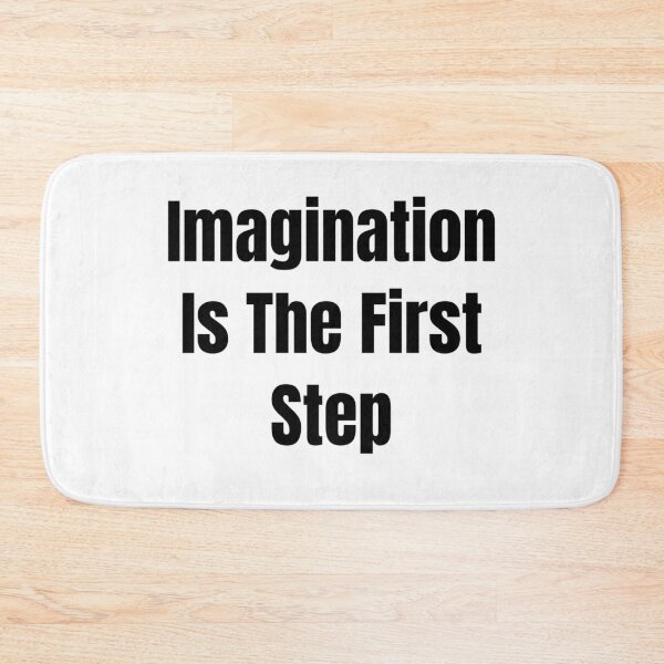 Item preview, Imagination Is The First Step (Black Text) designed and sold by QuoteeApparel.