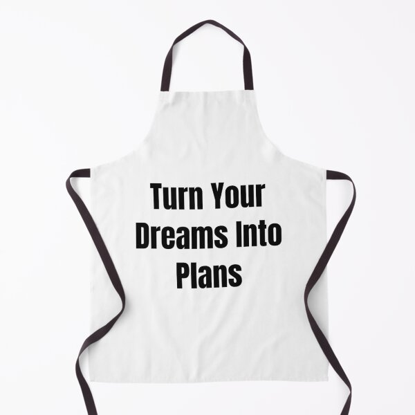 Item preview, Turn Your Dreams Into Plans (Black Text) designed and sold by QuoteeApparel.