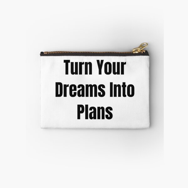 Item preview, Turn Your Dreams Into Plans (Black Text) designed and sold by QuoteeApparel.