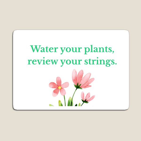 Item preview, Water your plants, review your strings – A gift for translators and linguists designed and sold by Dorine67.