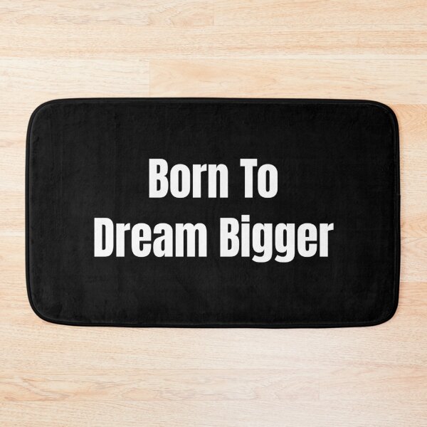 Item preview, Born To Dream Bigger (White Text) designed and sold by QuoteeApparel.