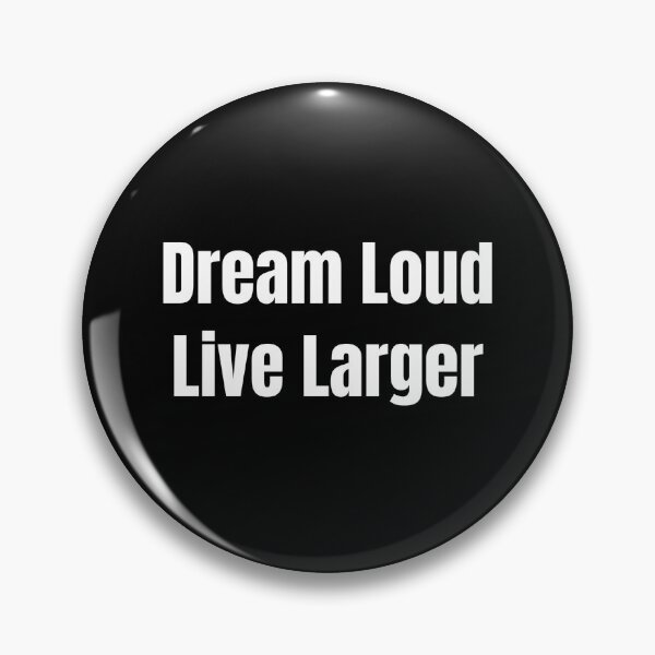 Item preview, Dream Loud Live Larger (White Text) designed and sold by QuoteeApparel.