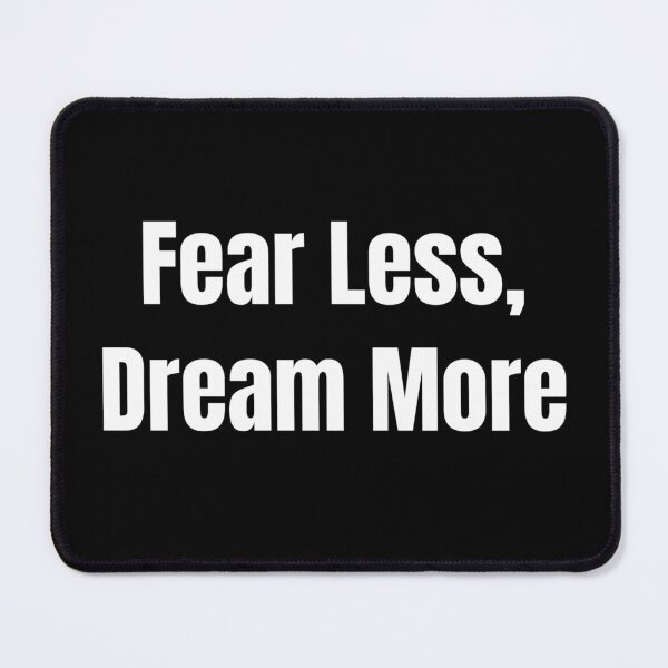 Item preview, Fear Less, Dream More (White Text) designed and sold by QuoteeApparel.