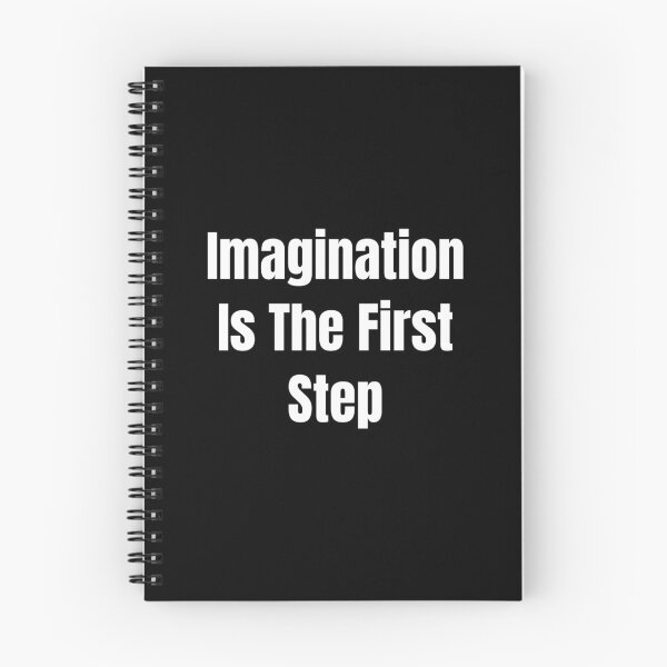Item preview, Imagination Is The First Step (White Text) designed and sold by QuoteeApparel.