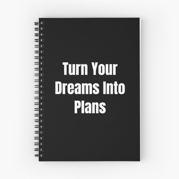 Item preview, Turn Your Dreams Into Plans (White Text) designed and sold by QuoteeApparel.
