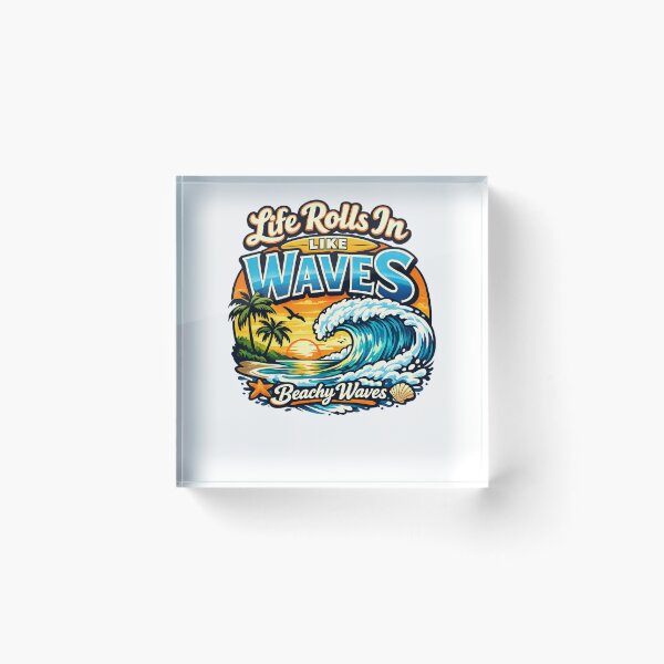 Item preview, Life Rolls In Like Waves Beachy Waves designed and sold by DPBTees70.