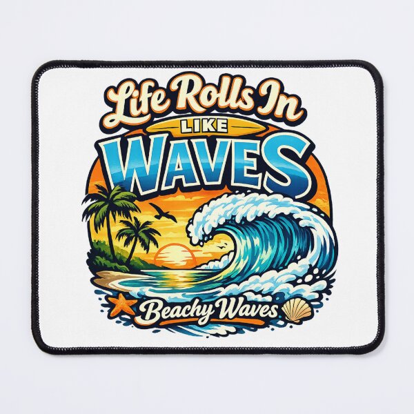 Item preview, Life Rolls In Like Waves Beachy Waves designed and sold by DPBTees70.