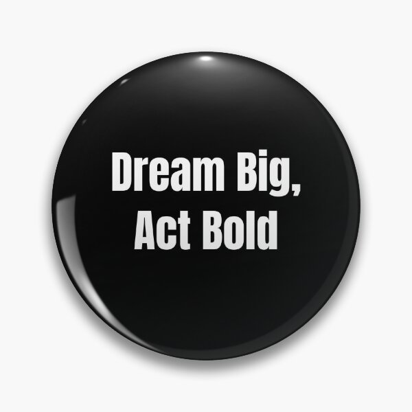 Item preview, Dream Big, Act Bold (White Text) designed and sold by QuoteeApparel.