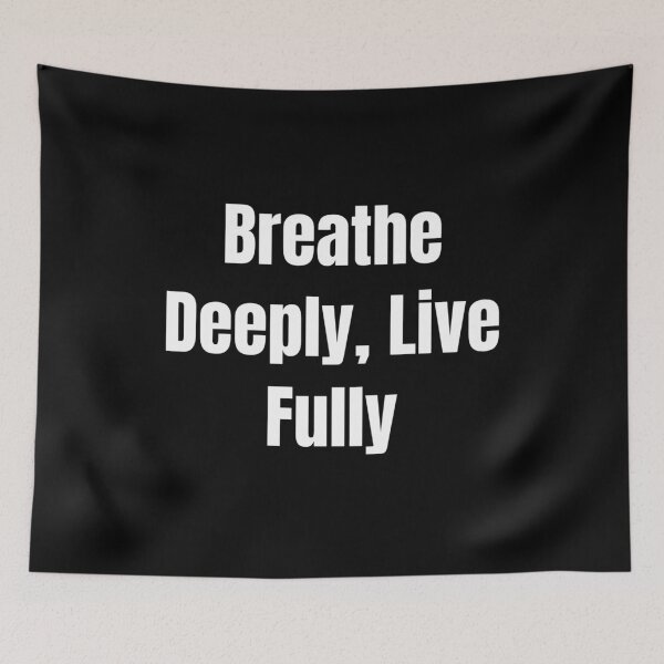 Item preview, Breathe Deeply, Live Fully (White Text) designed and sold by QuoteeApparel.