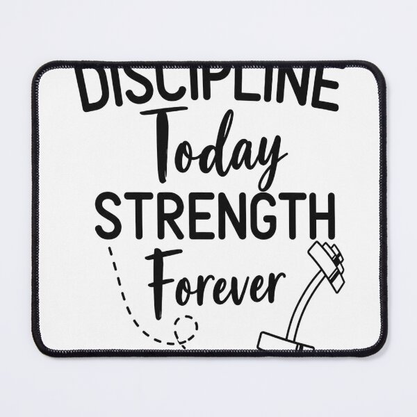 Item preview, Discipline Today Strength Forever Motivational Gym Workout Gift designed and sold by Digistore1221.