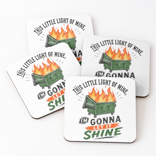 Item preview, This Little Light Of Mine, I'm Gonna Let It Shine Dumpster Fire Sarcasm Humor designed and sold by HumansStuck12.