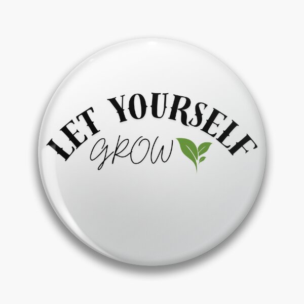 Item preview, let yourself grow designed and sold by Roseartwork-02.