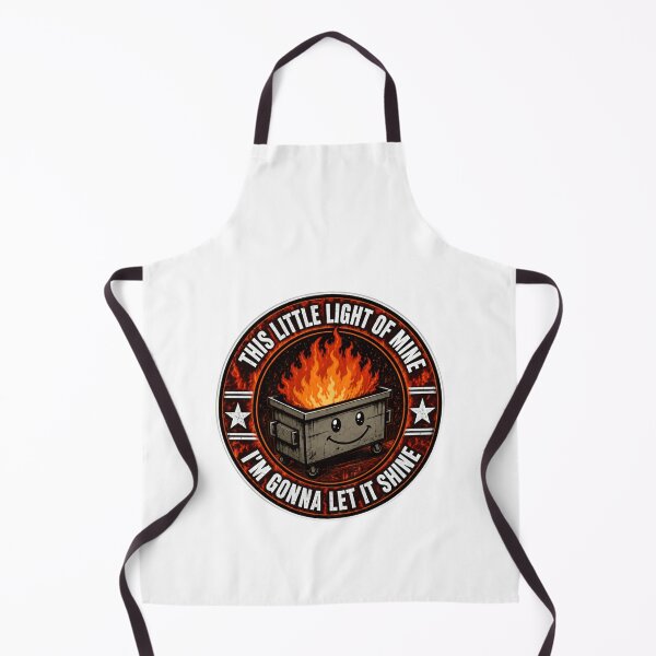 Item preview, This Little Light Of Mine I'm Gonna Let It Shine Funny Dumpster Fire Sarcastic Humor designed and sold by HumansStuck12.