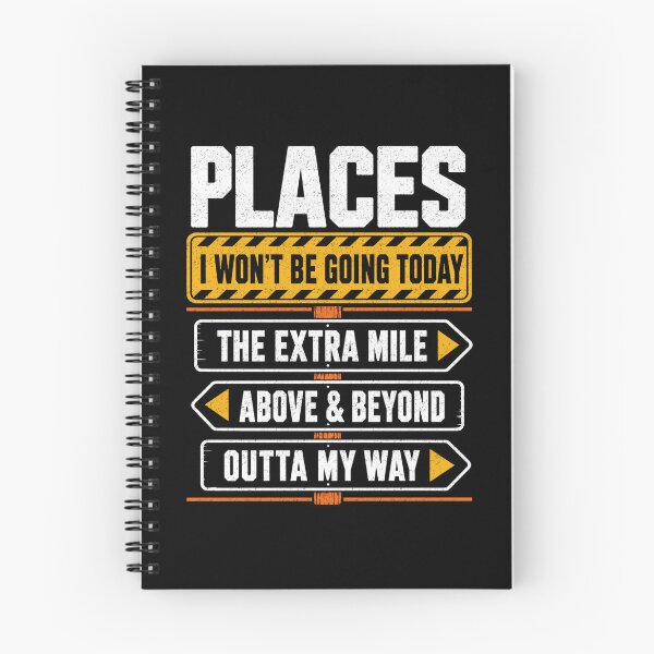 Item preview, Places I Won’t Be Going Today Extra Mile designed and sold by FreshVibe Prints.