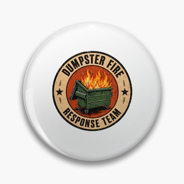 Item preview, Dumpster Fire Response Team Sarcastic Humor Meme Chaos Life designed and sold by HumansStuck12.