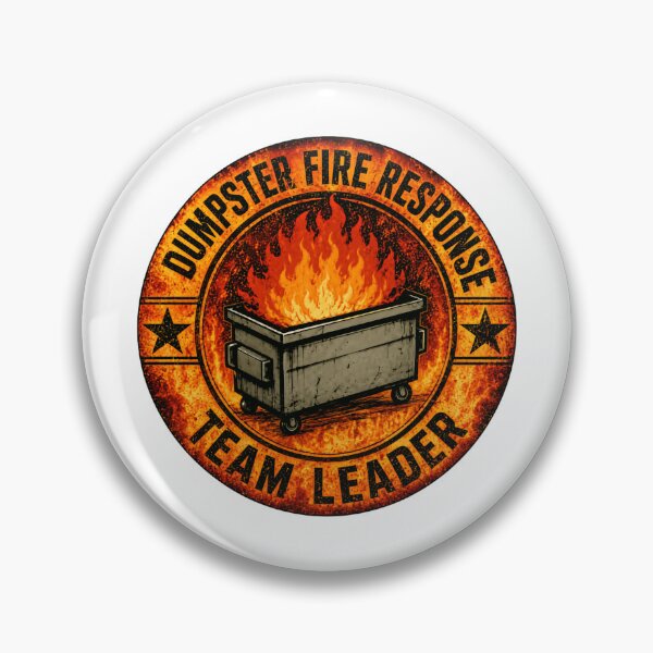 Item preview, Dumpster Fire Response Team Leader Management Leadership Funny Work designed and sold by HumansStuck12.