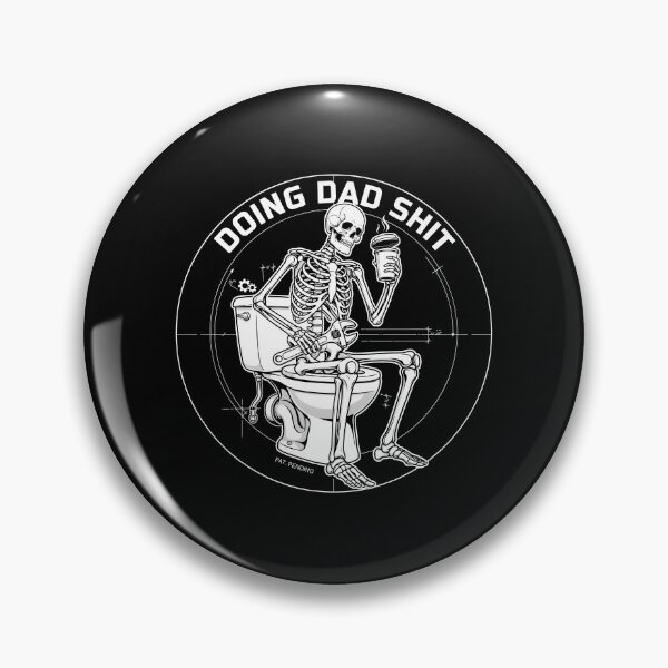 Item preview, Doing Dad Shit Skeleton Toilet Sarcastic Busy Dad designed and sold by Redgiant87x.