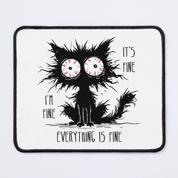 Item preview, It's fine I'm fine Everything is fine designed and sold by Joel-QO.