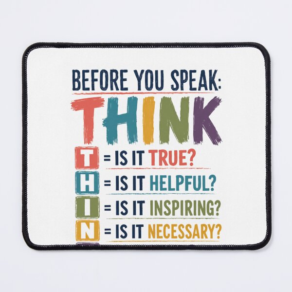 Item preview, Before You Speak: Think Mindful Communication Kindness Guidance designed and sold by HumansStuck12.