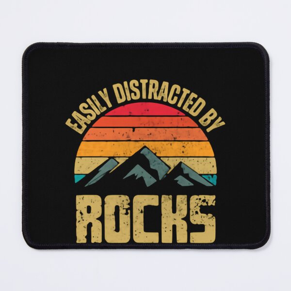 Item preview, Easily Distracted By Rocks Geology Rock Collector Geologist designed and sold by HumansStuck12.