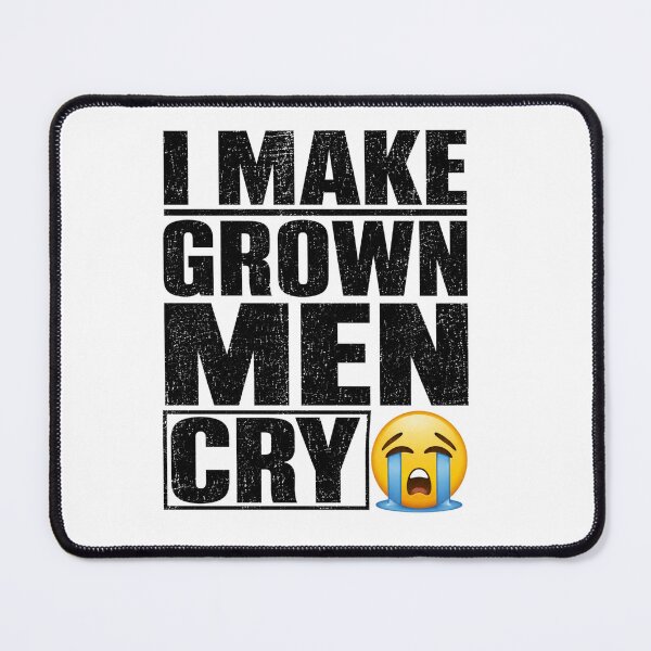 Item preview, I Make Grown Men Cry Funny Distressed Typography T-Shirt designed and sold by GiftLore Studio.