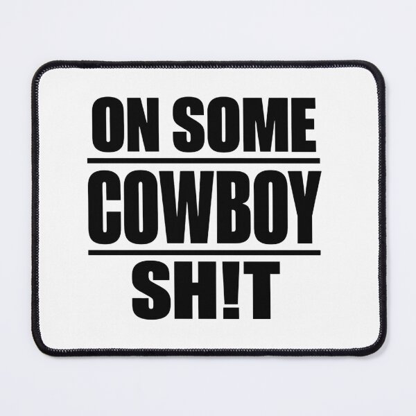 Item preview, On Some Cowboy Sh!t Bold Black Typography T-Shirt designed and sold by GiftLore Studio.