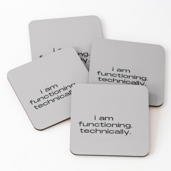 Item preview, I Am Functioning Technically Funny Quote designed and sold by itsmostlyfine.