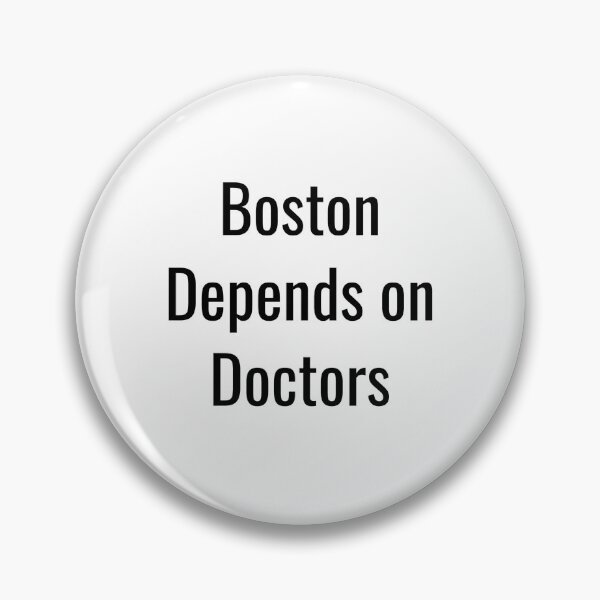 Item preview, Boston Depends on Doctors (Black Text) designed and sold by City Makers.