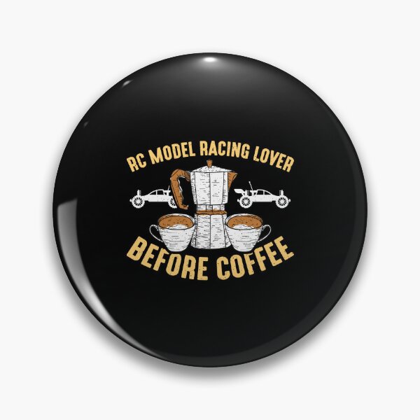 Item preview, RC Model Racing Lover Before RC Car Coffee Lover designed and sold by tshirtconcepts.