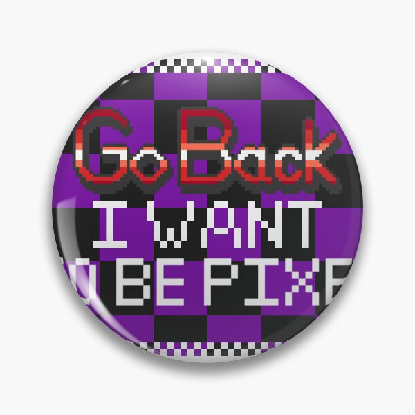 Item preview, GO BACK I want to be pixel designed and sold by CyberphnxArtz.