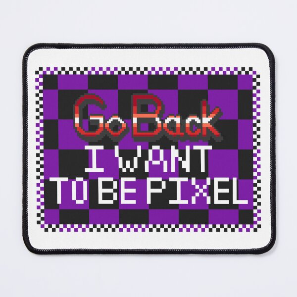 Item preview, GO BACK I want to be pixel designed and sold by CyberphnxArtz.