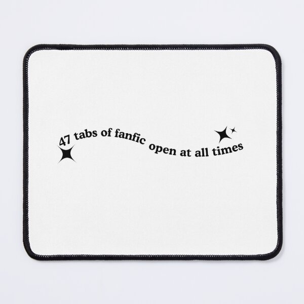 Item preview, 47 tabs of fanfic open at all times designed and sold by copperheartedd.