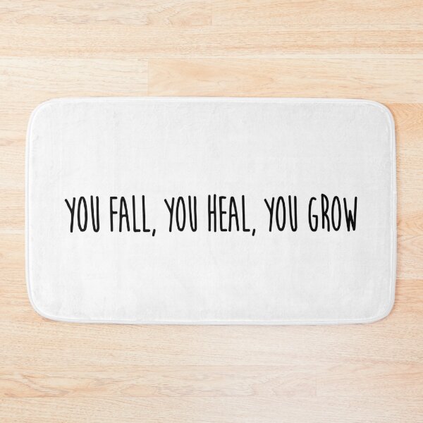 Item preview, You fall, you heal, you grow designed and sold by Love, Amy.