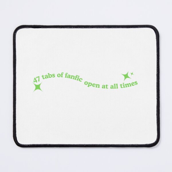 Item preview, 47 tabs of fanfic open at all times green designed and sold by copperheartedd.