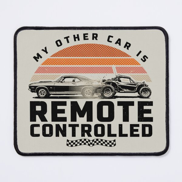 Item preview, My Other Car Is Remote Controlled – Funny RC Car designed and sold by No Excuses Supply.