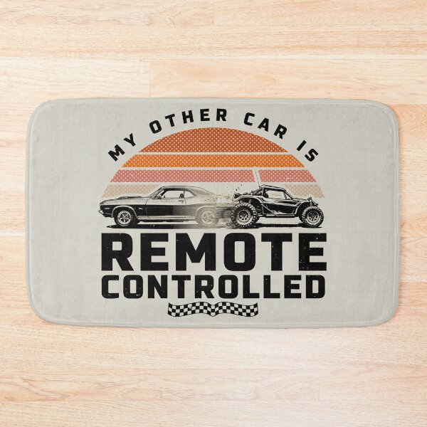 Item preview, My Other Car Is Remote Controlled – Funny RC Car designed and sold by No Excuses Supply.