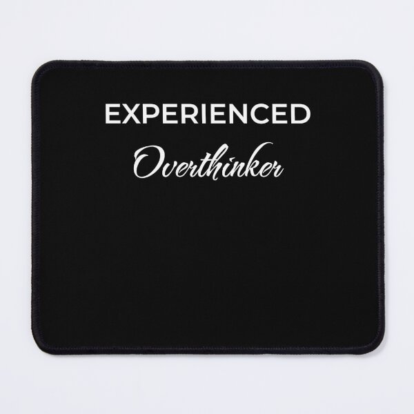 Item preview, Experienced Overthinker designed and sold by After Midnight Studio.