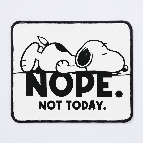 Item preview, Snoopy Nope Not Today designed and sold by dimasdm10.