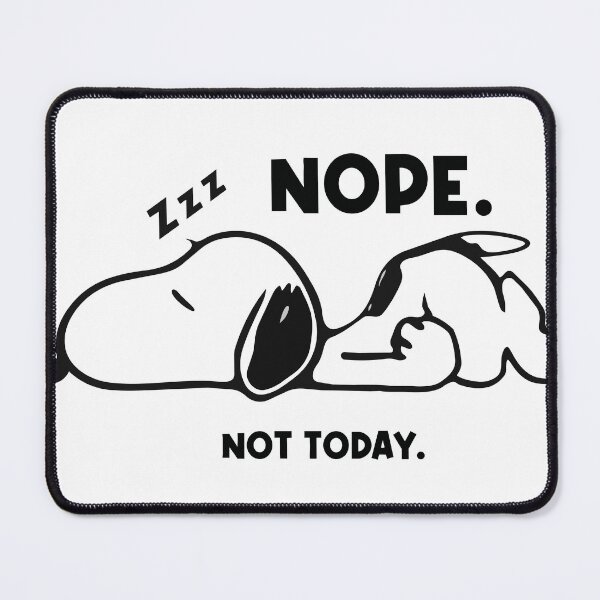 Item preview, Snoopy Nope Not Today designed and sold by dimasdm10.