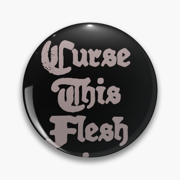 Item preview, Curse This Flesh Prison designed and sold by BritySpear.