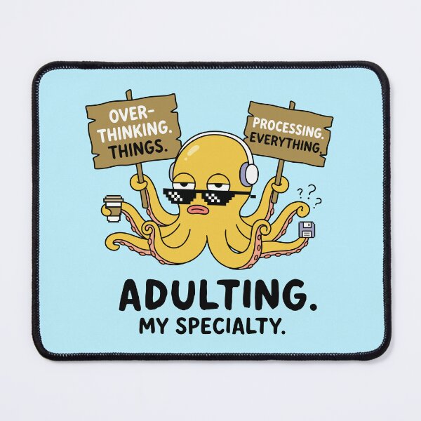 Item preview, Funny Adulting Octopus Overthinking and Processing designed and sold by Amir Faysal.