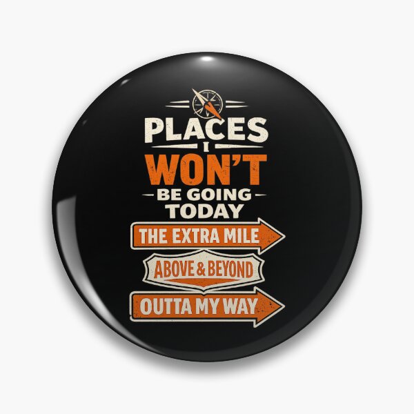 Item preview, Places I Won't Be Going Today Funny Sarcastic Quote Saying designed and sold by clothesy7.